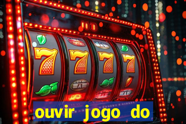 ouvir jogo do vasco ao vivo